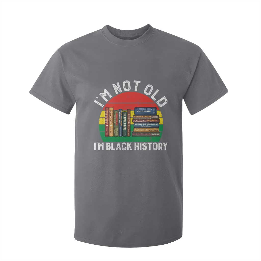 Black History Month T Shirt For Kid I Am Not Old I Am Black History Month - African Pride