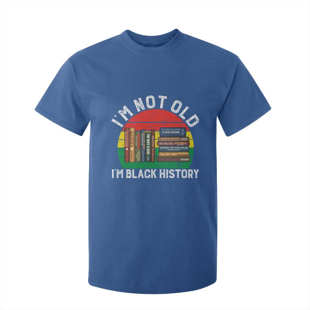Black History Month T Shirt For Kid I Am Not Old I Am Black History Month - African Pride