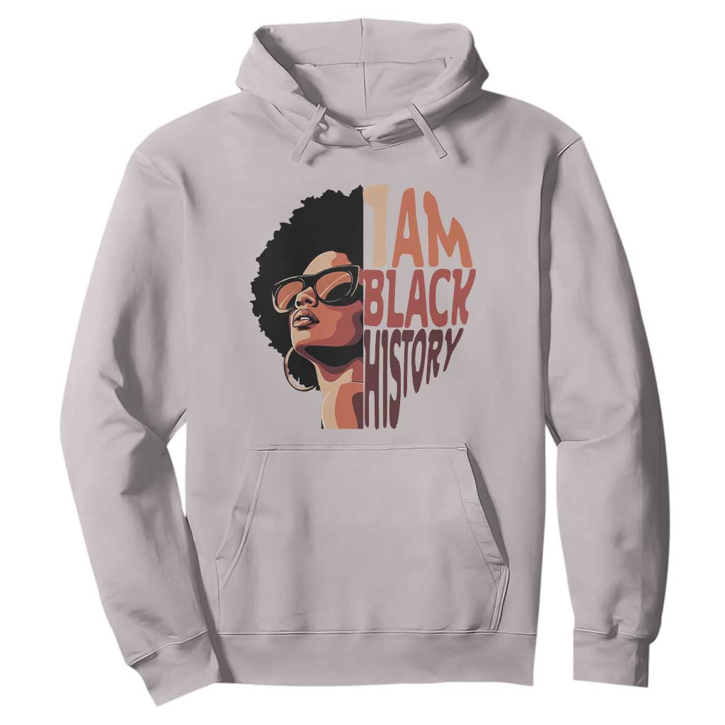 I Am Black History Hoodie African American Pride - African Pride