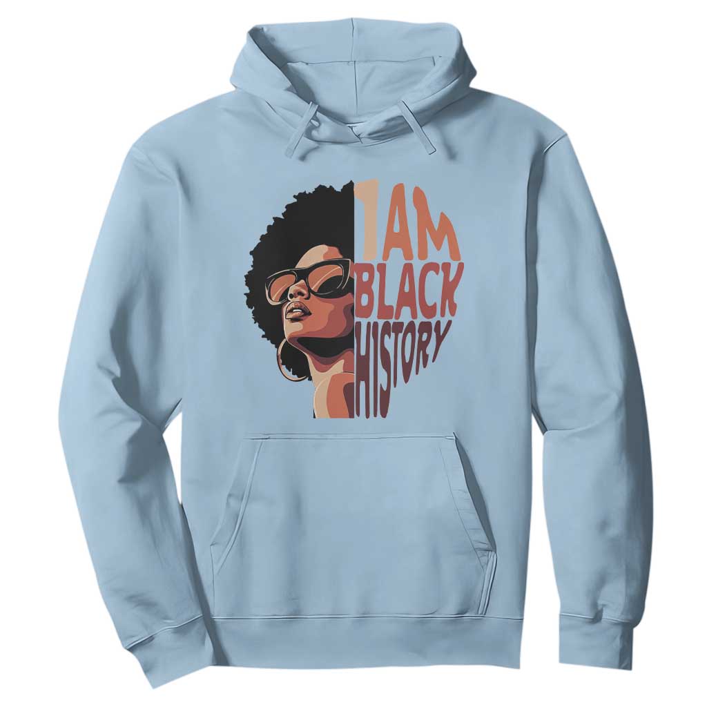 I Am Black History Hoodie African American Pride - African Pride