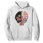 I Am Black History Hoodie African American Pride - African Pride