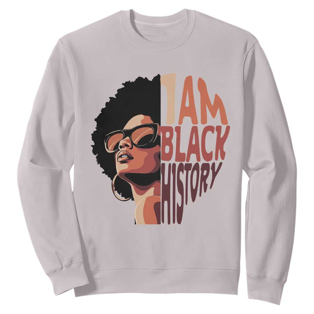 I Am Black History Sweatshirt African American Pride - African Pride