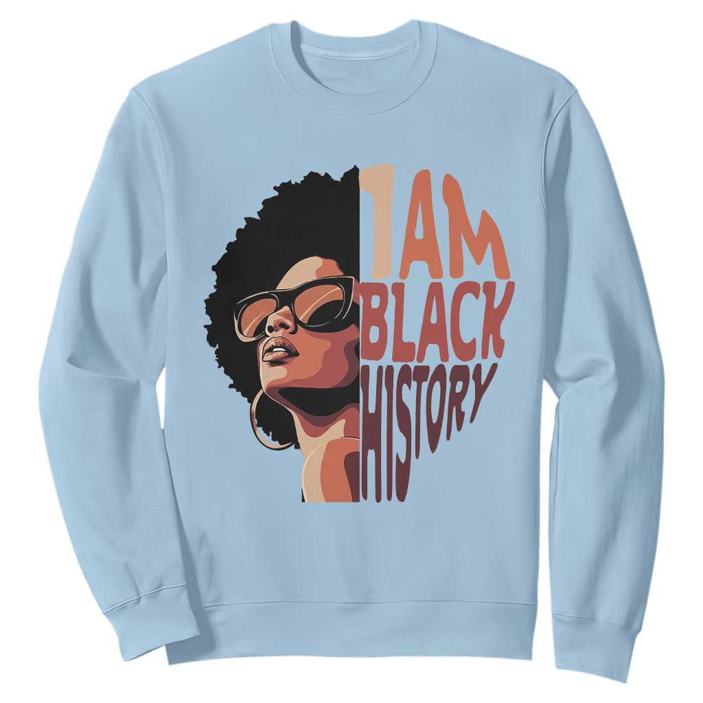 I Am Black History Sweatshirt African American Pride - African Pride