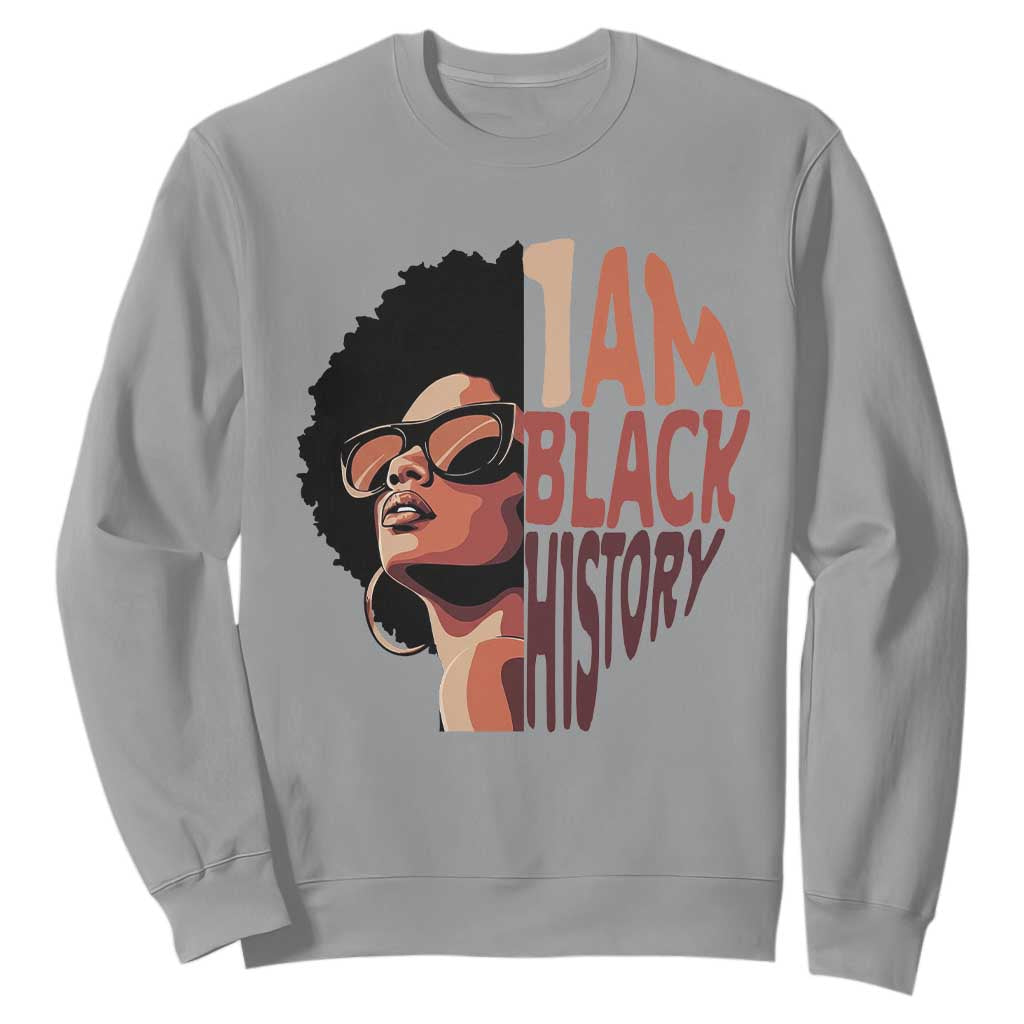 I Am Black History Sweatshirt African American Pride - African Pride