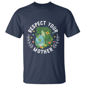Respect Your Mother T Shirt Earth Mother Women Girl
