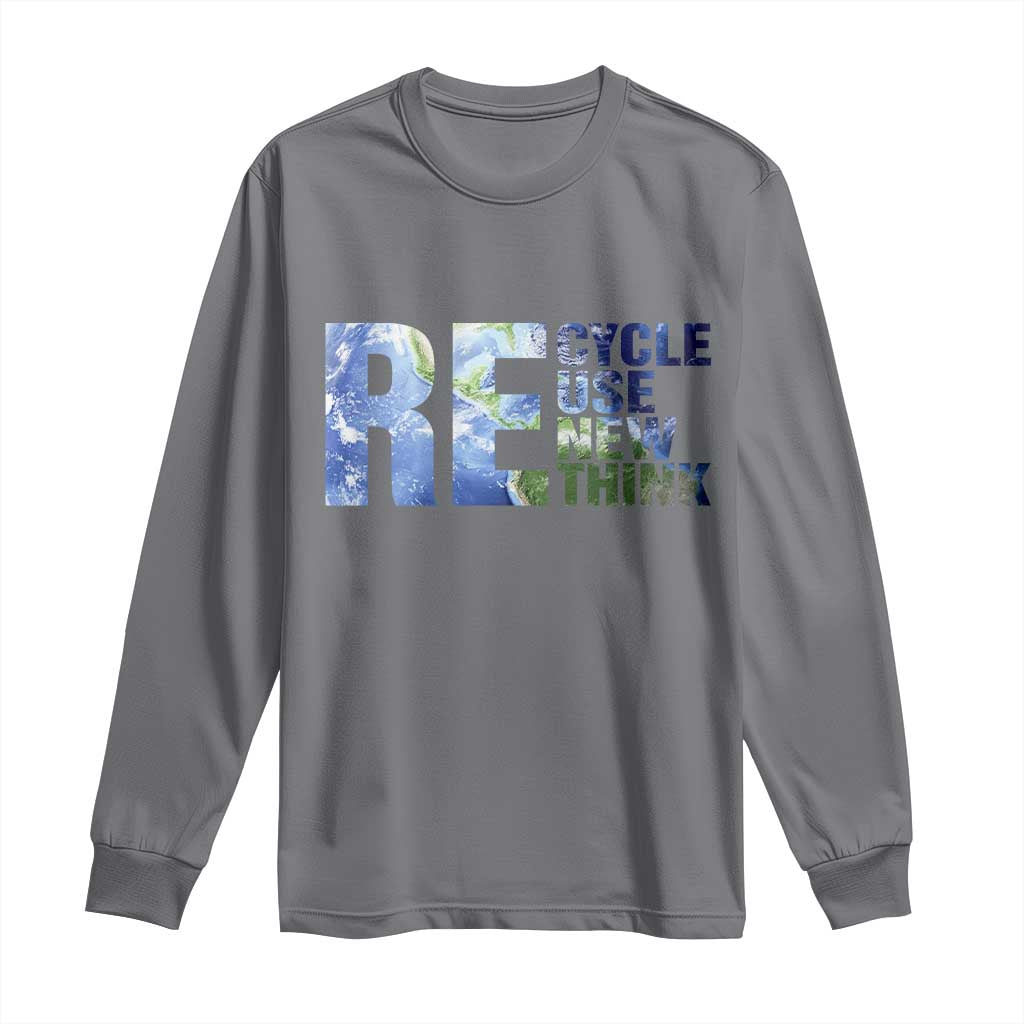 Earth Day Long Sleeve Shirt Recycle Reuse Renew Rethink