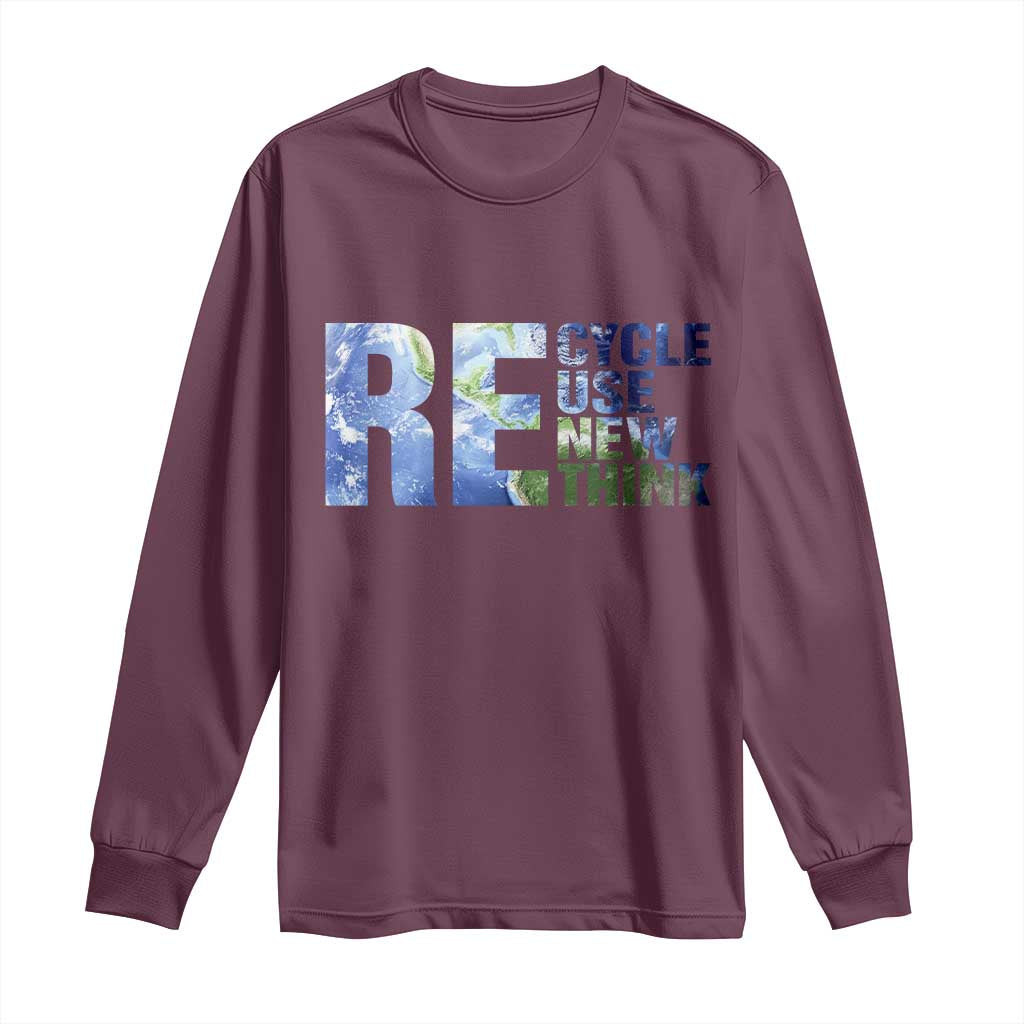 Earth Day Long Sleeve Shirt Recycle Reuse Renew Rethink
