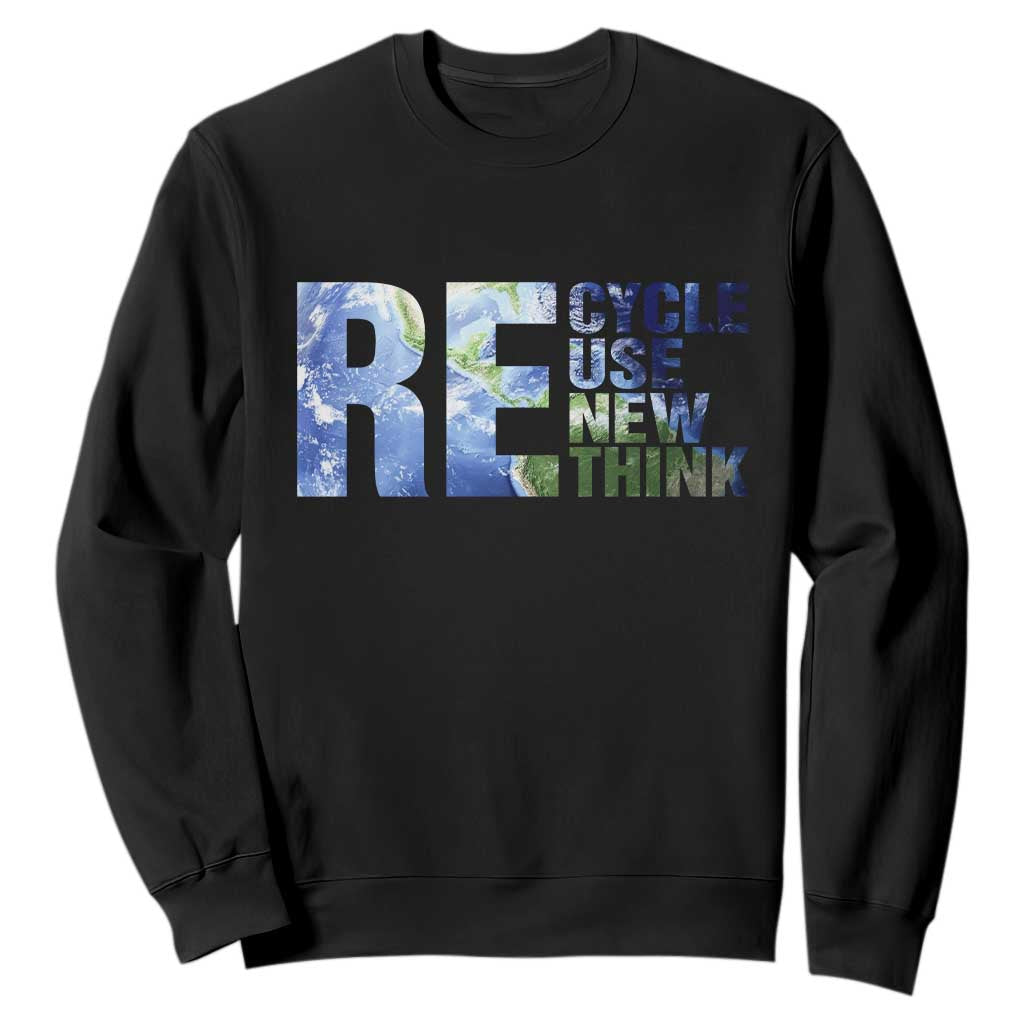Earth Day Sweatshirt Recycle Reuse Renew Rethink
