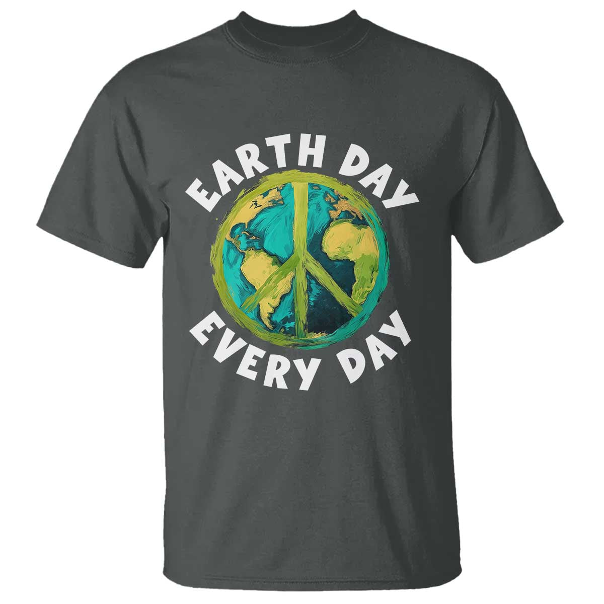 Earth Day Everyday T Shirt Peace Sign Nature Lover