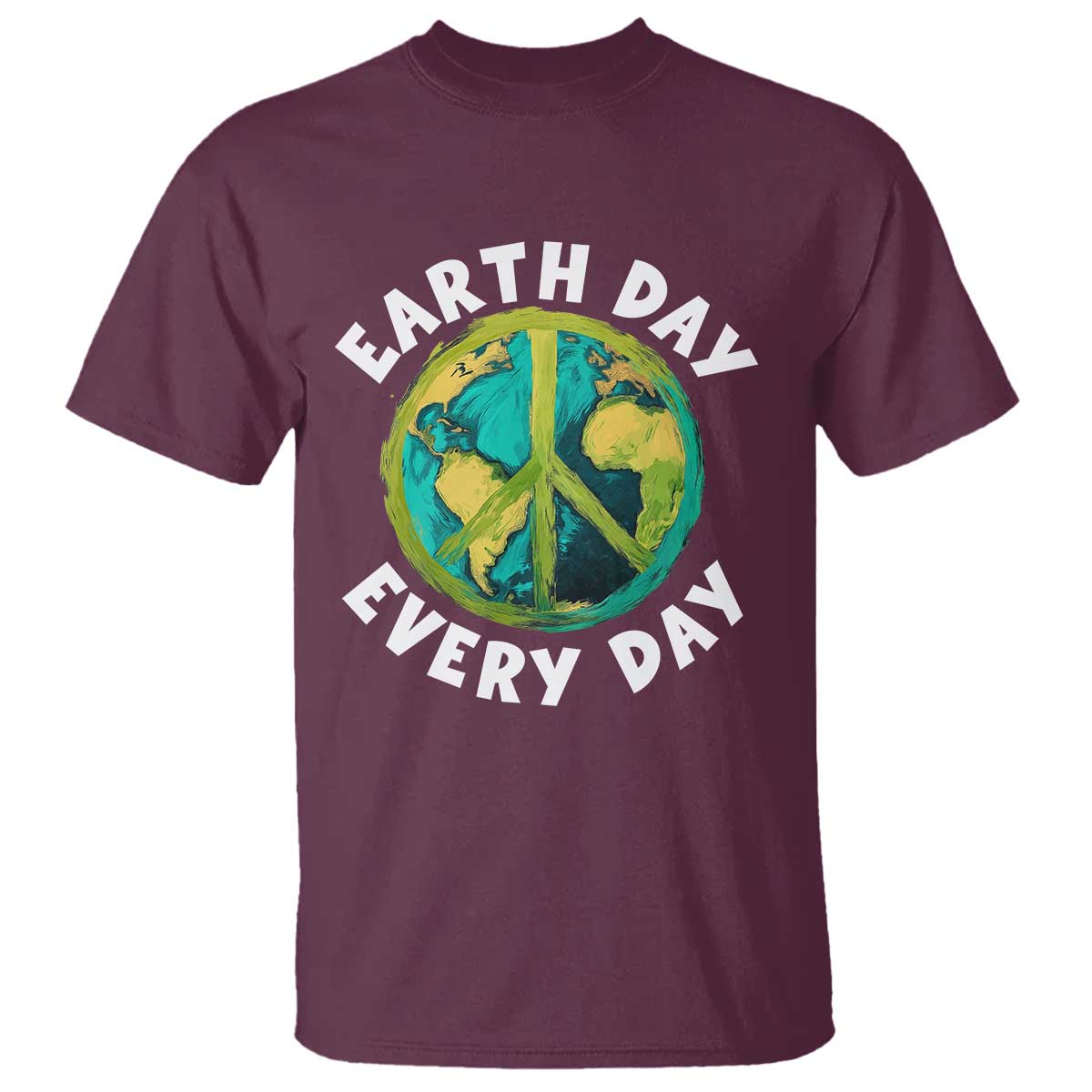 Earth Day Everyday T Shirt Peace Sign Nature Lover