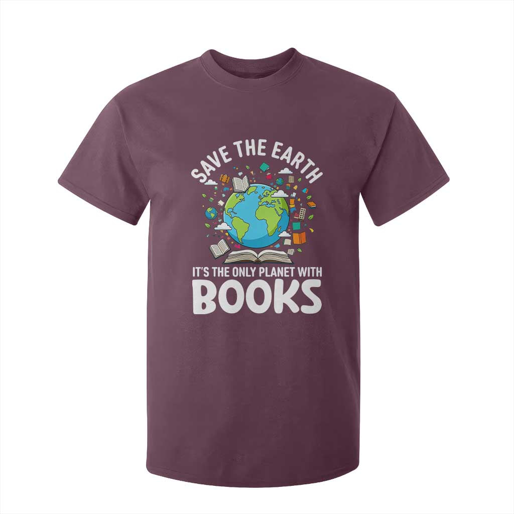 Save the Earth T Shirt For Kid It's the Only Planet with Books