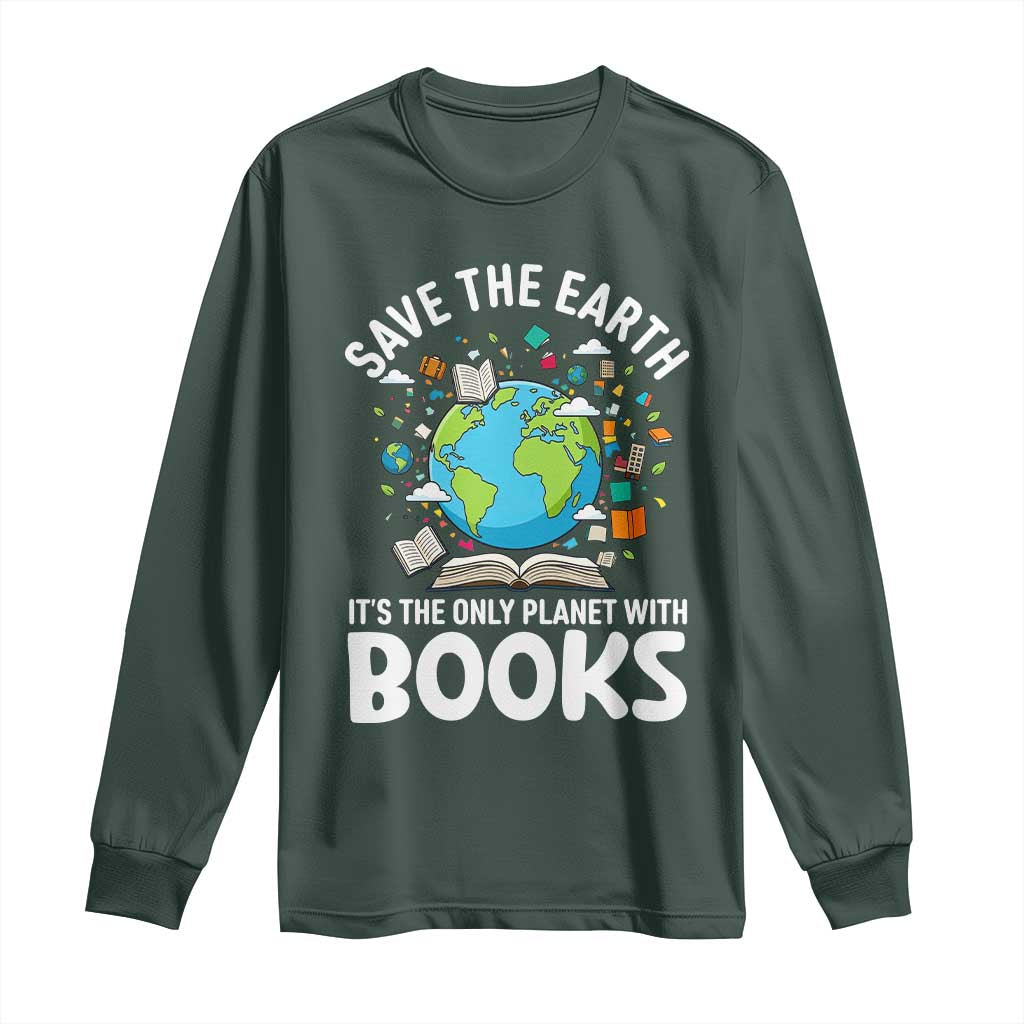 Save the Earth Long Sleeve Shirt It's the Only Planet with Books