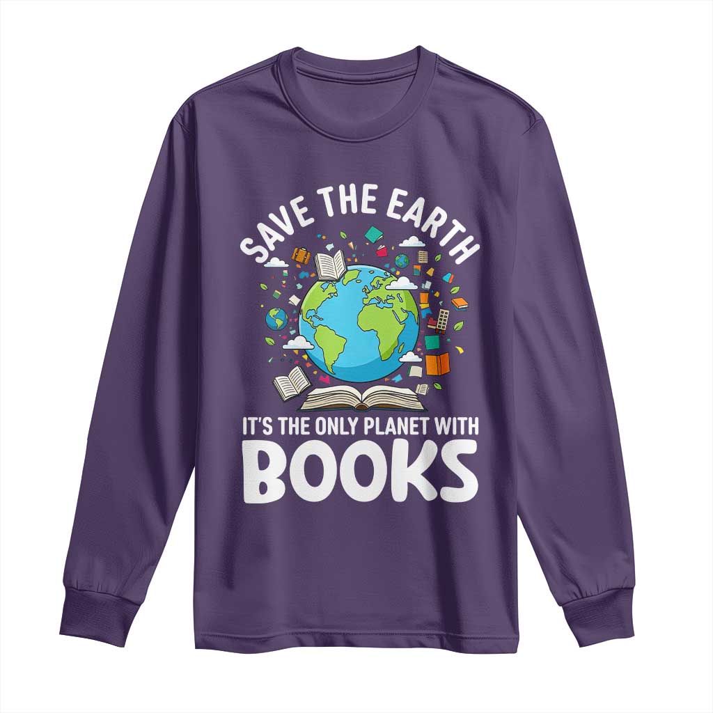 Save the Earth Long Sleeve Shirt It's the Only Planet with Books