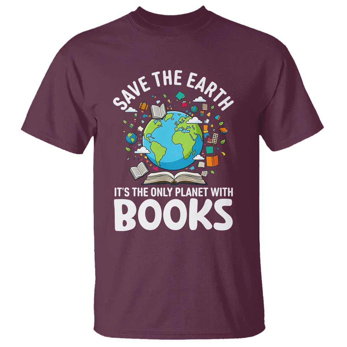 Save the Earth T Shirt It's the Only Planet with Books