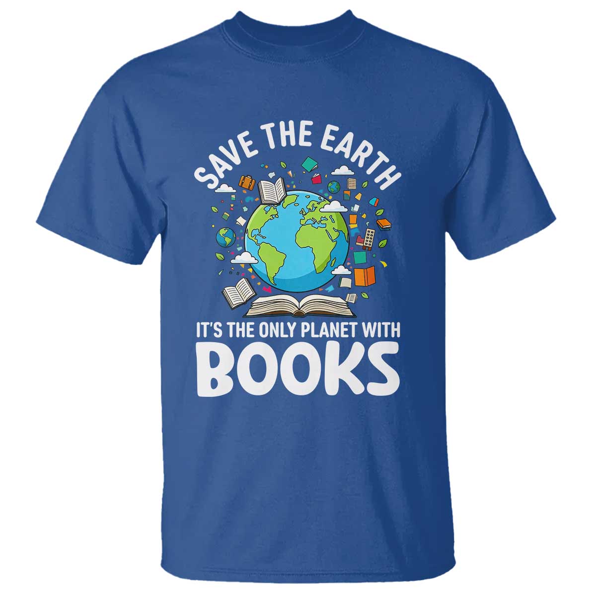 Save the Earth T Shirt It's the Only Planet with Books