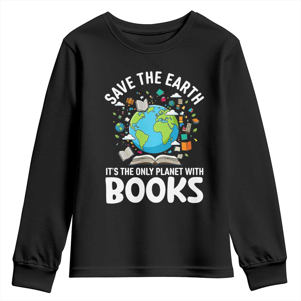 Save the Earth Youth Sweatshirt It's the Only Planet with Books