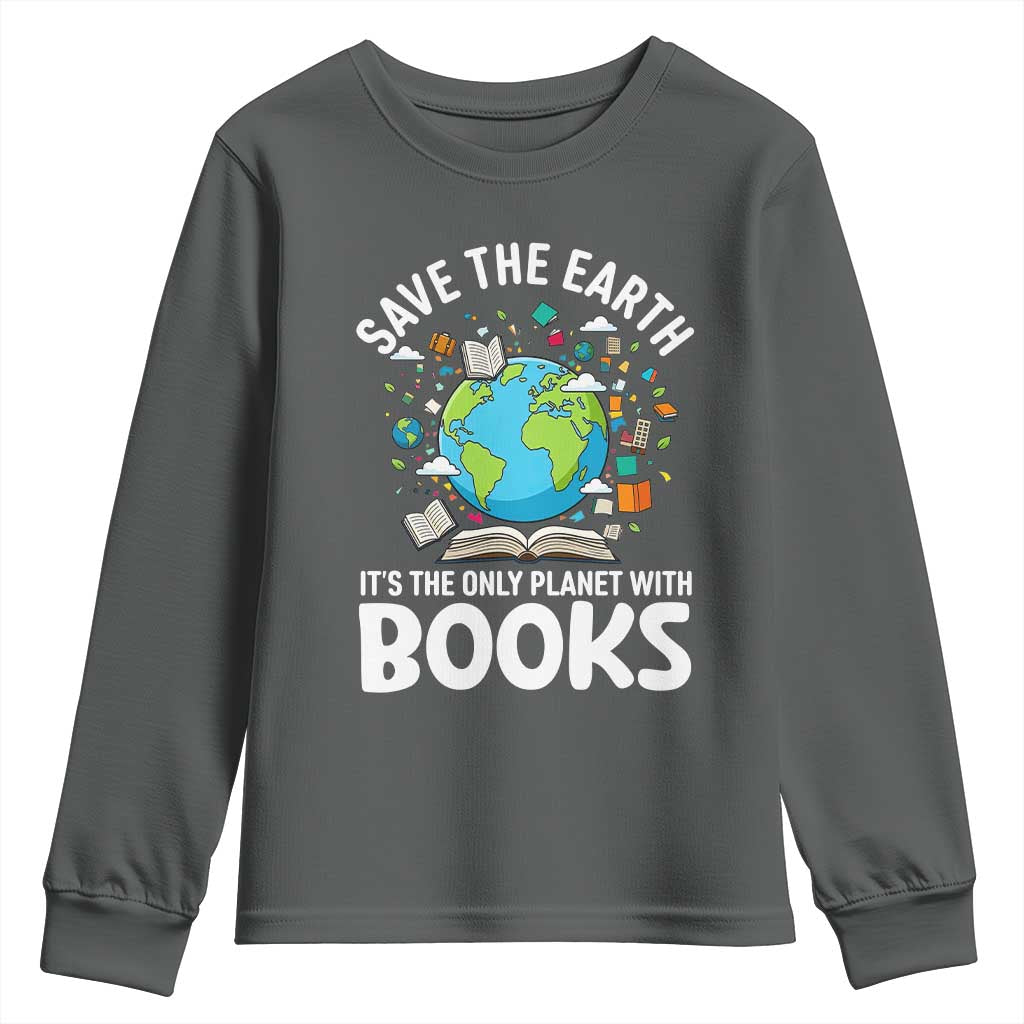 Save the Earth Youth Sweatshirt It's the Only Planet with Books