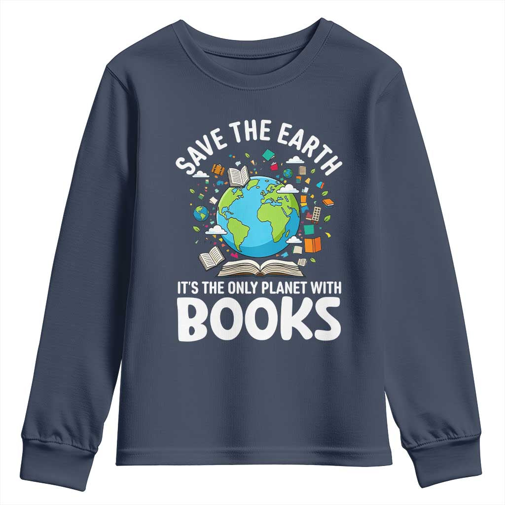 Save the Earth Youth Sweatshirt It's the Only Planet with Books