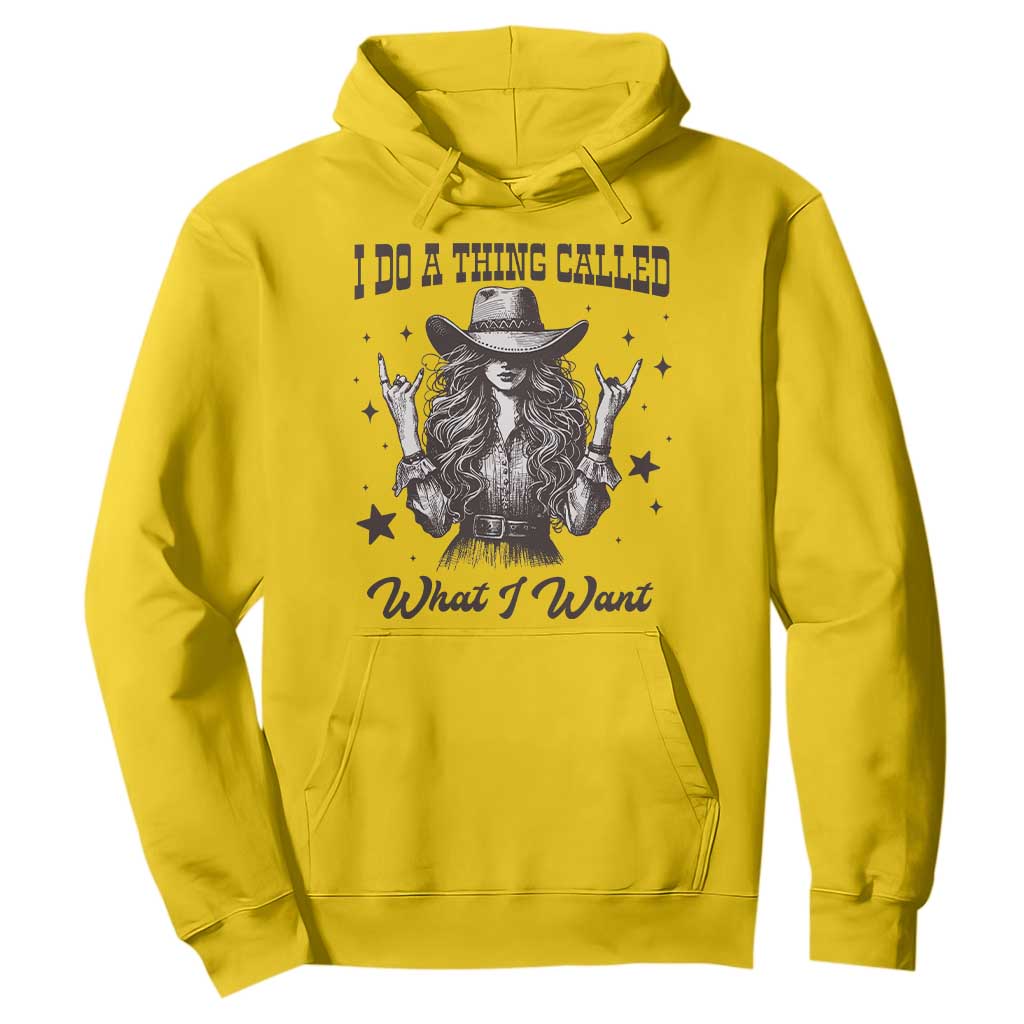Black Cowgirl Hoodie I Do A Thing Called What I Want