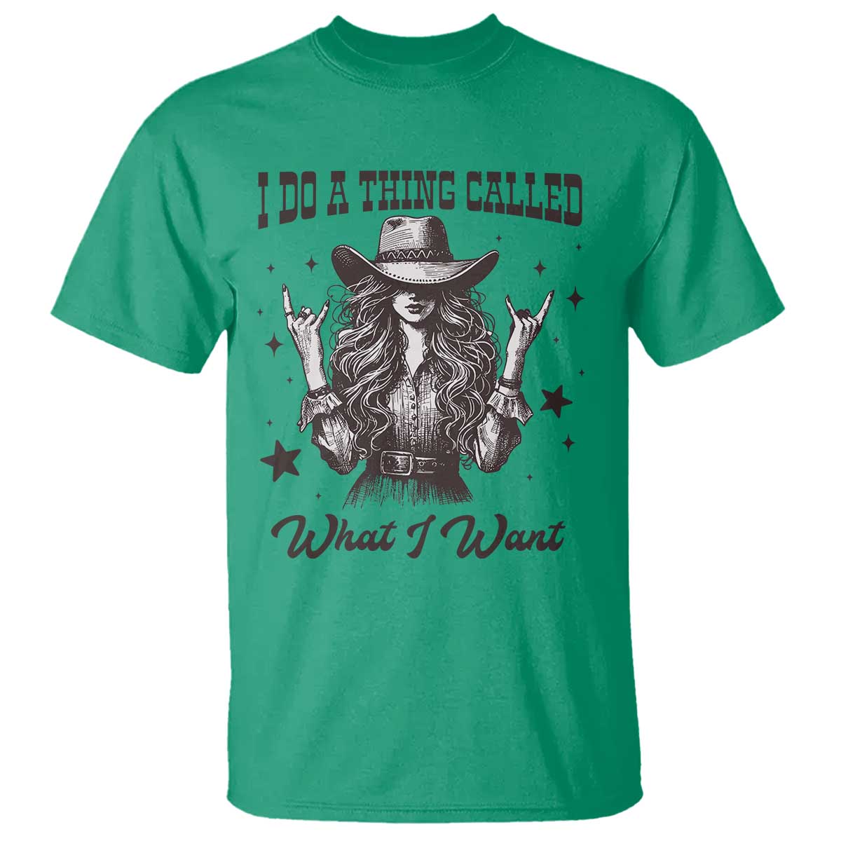 Black Cowgirl T Shirt I Do A Thing Called What I Want