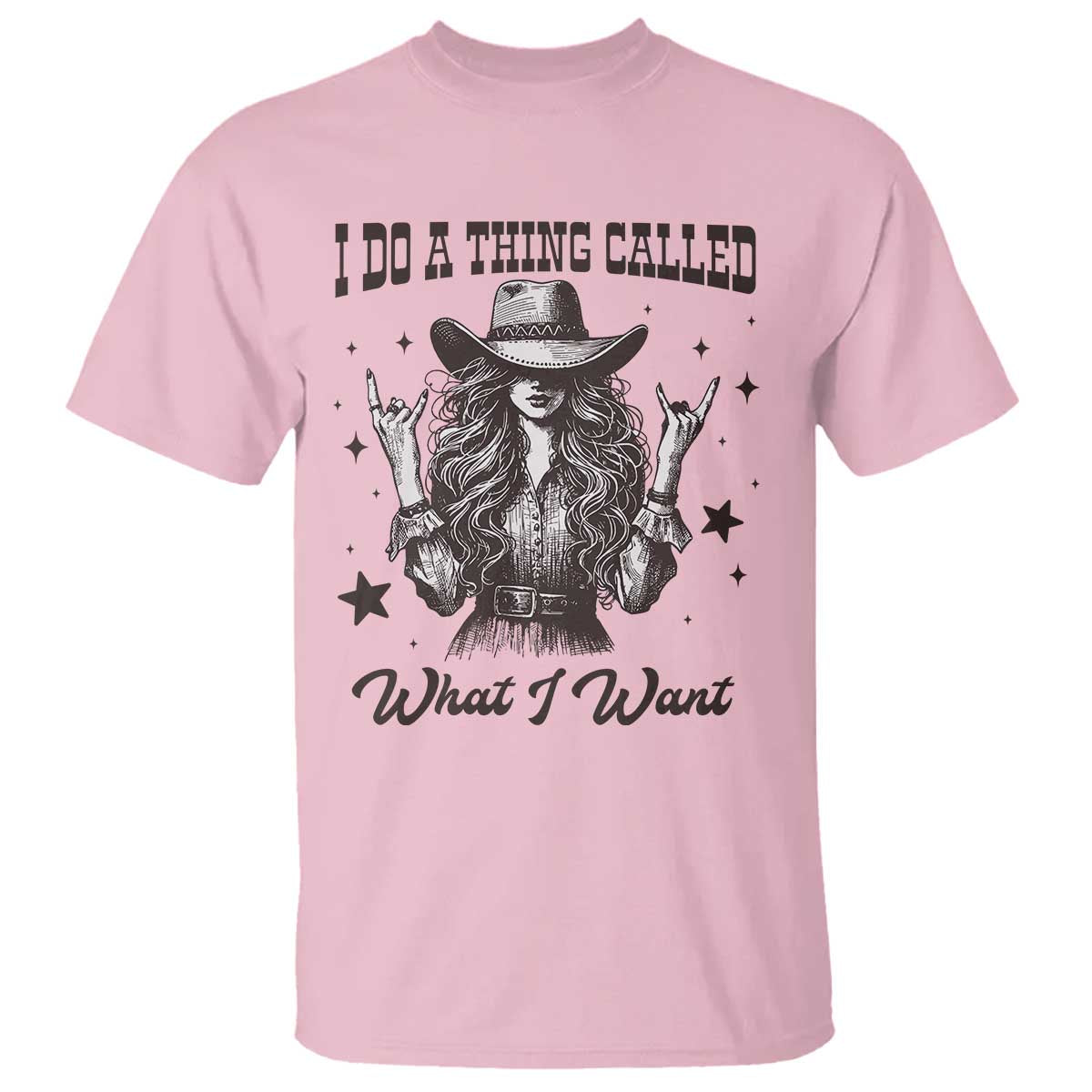 Black Cowgirl T Shirt I Do A Thing Called What I Want
