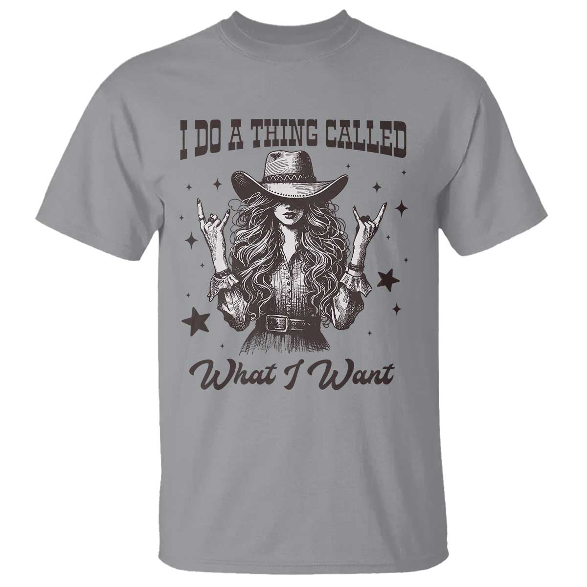 Black Cowgirl T Shirt I Do A Thing Called What I Want