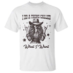 Black Cowgirl T Shirt I Do A Thing Called What I Want