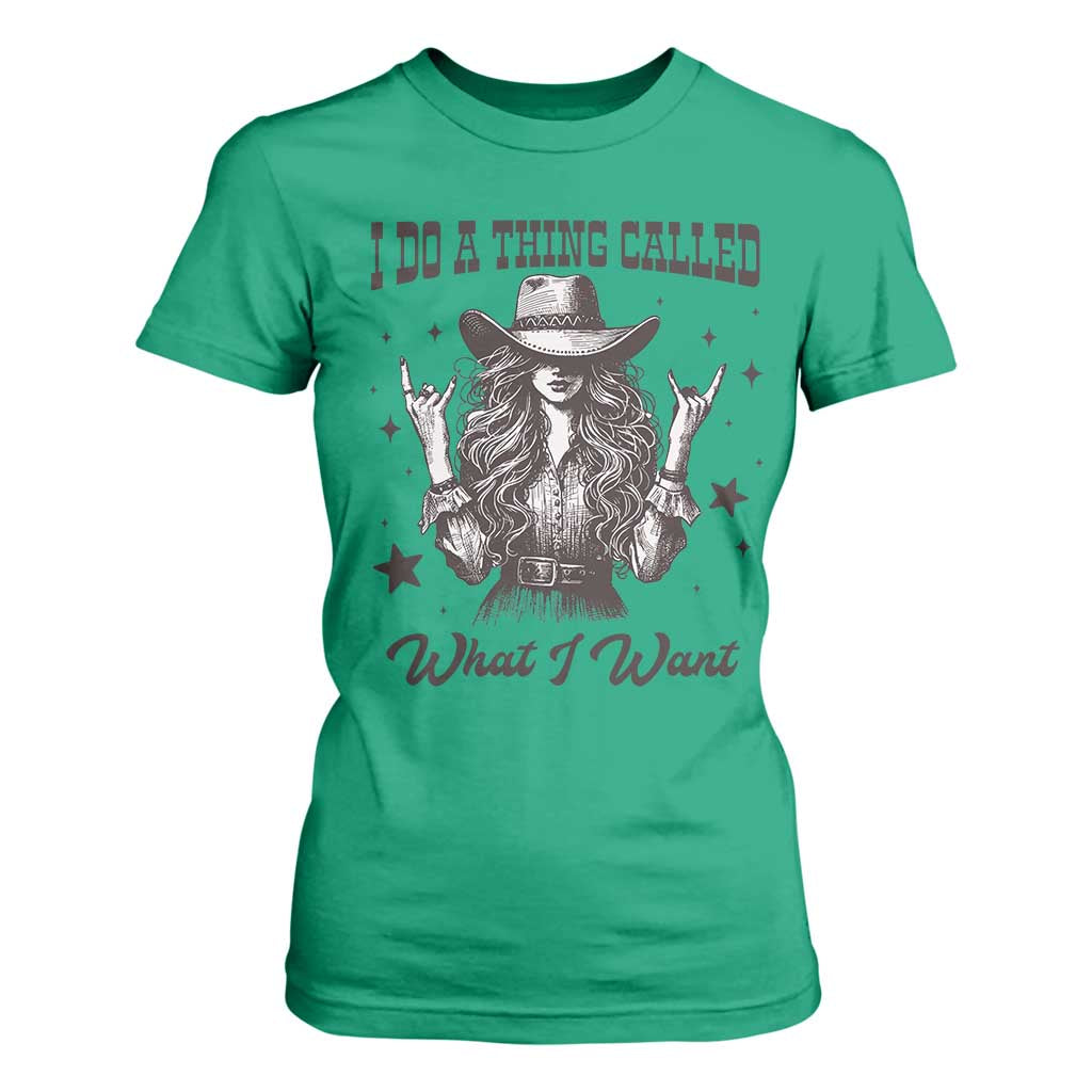Black Cowgirl T Shirt For Women I Do A Thing Called What I Want