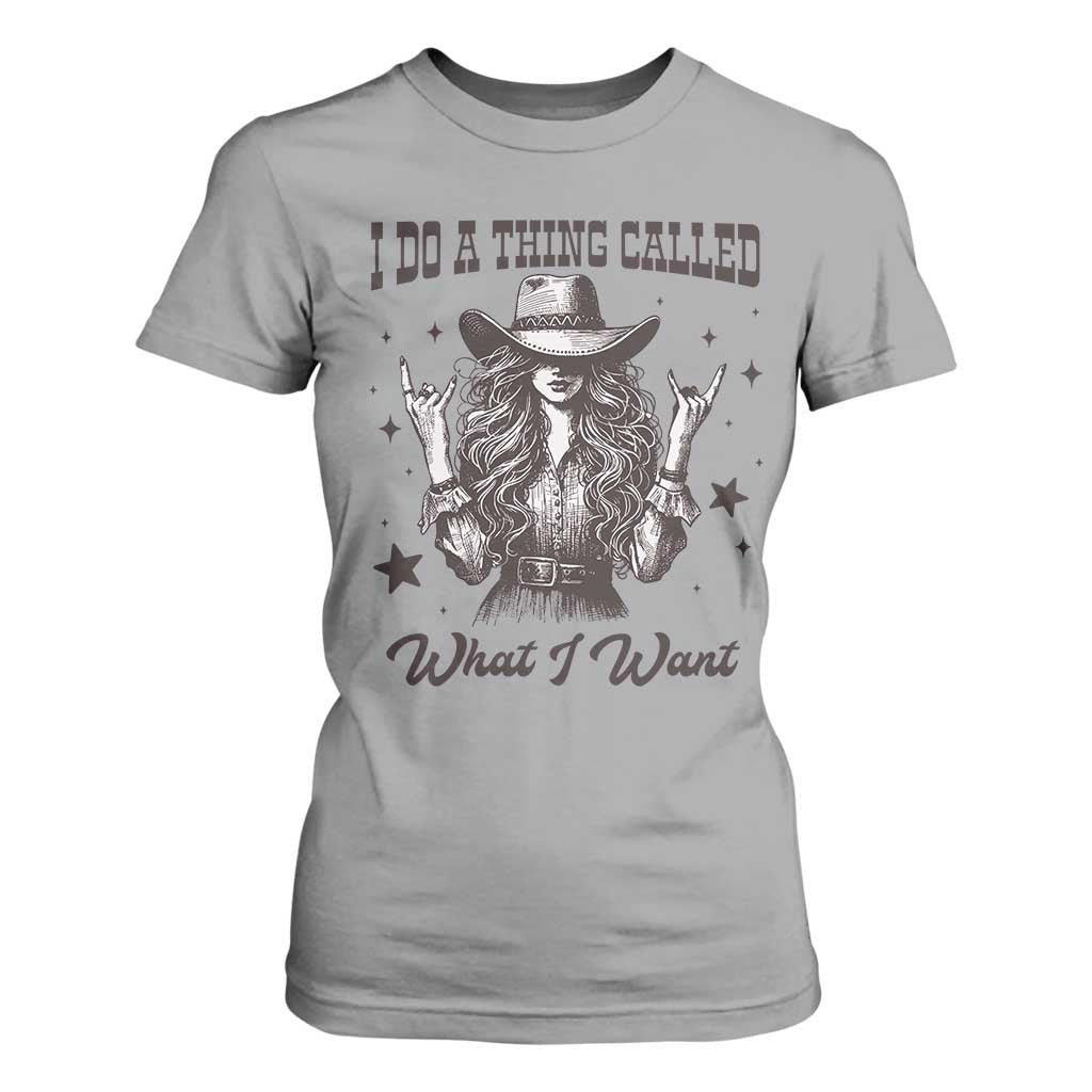 Black Cowgirl T Shirt For Women I Do A Thing Called What I Want