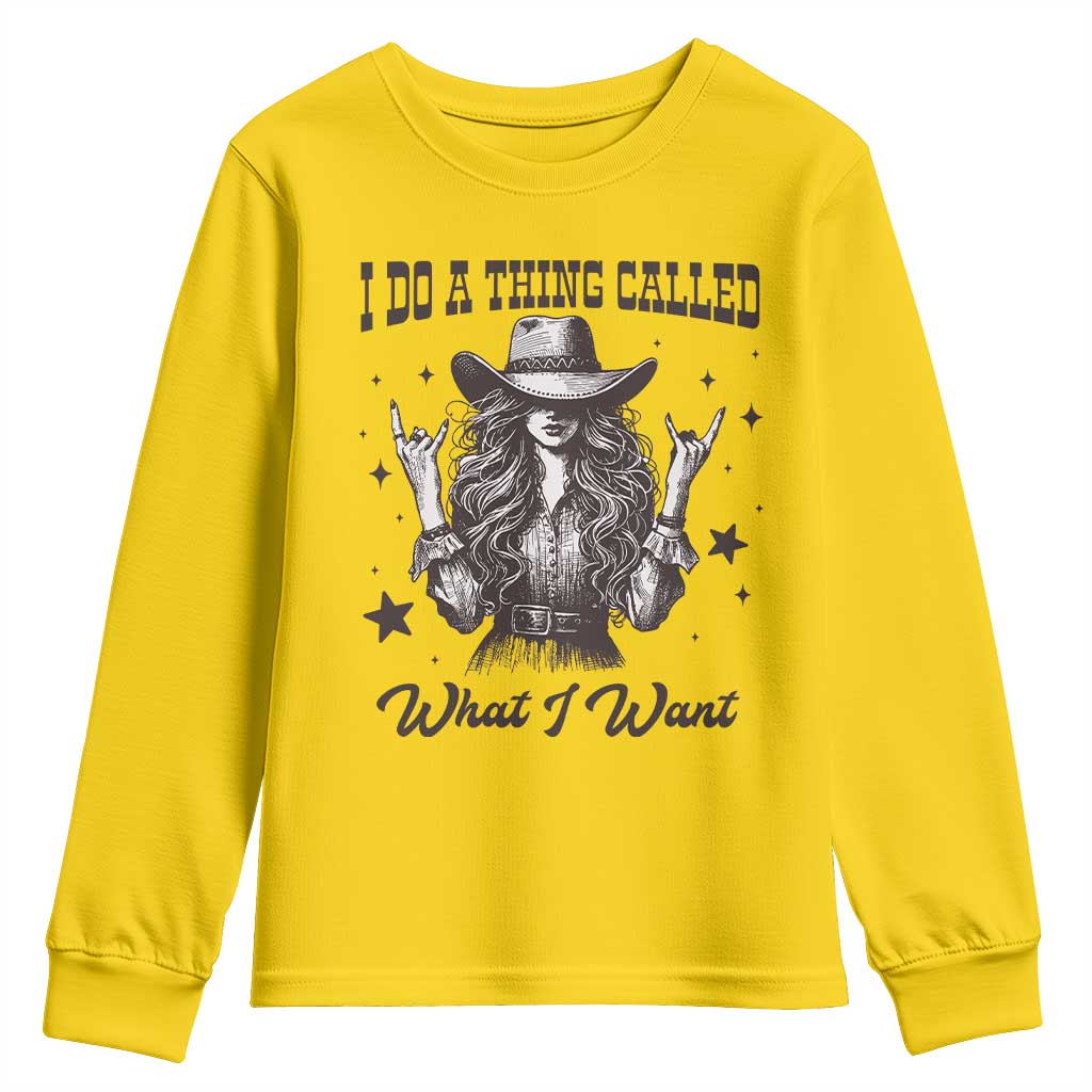 Black Cowgirl Youth Sweatshirt I Do A Thing Called What I Want