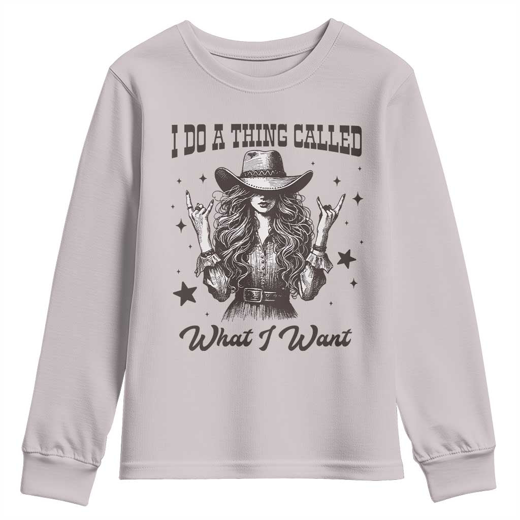 Black Cowgirl Youth Sweatshirt I Do A Thing Called What I Want