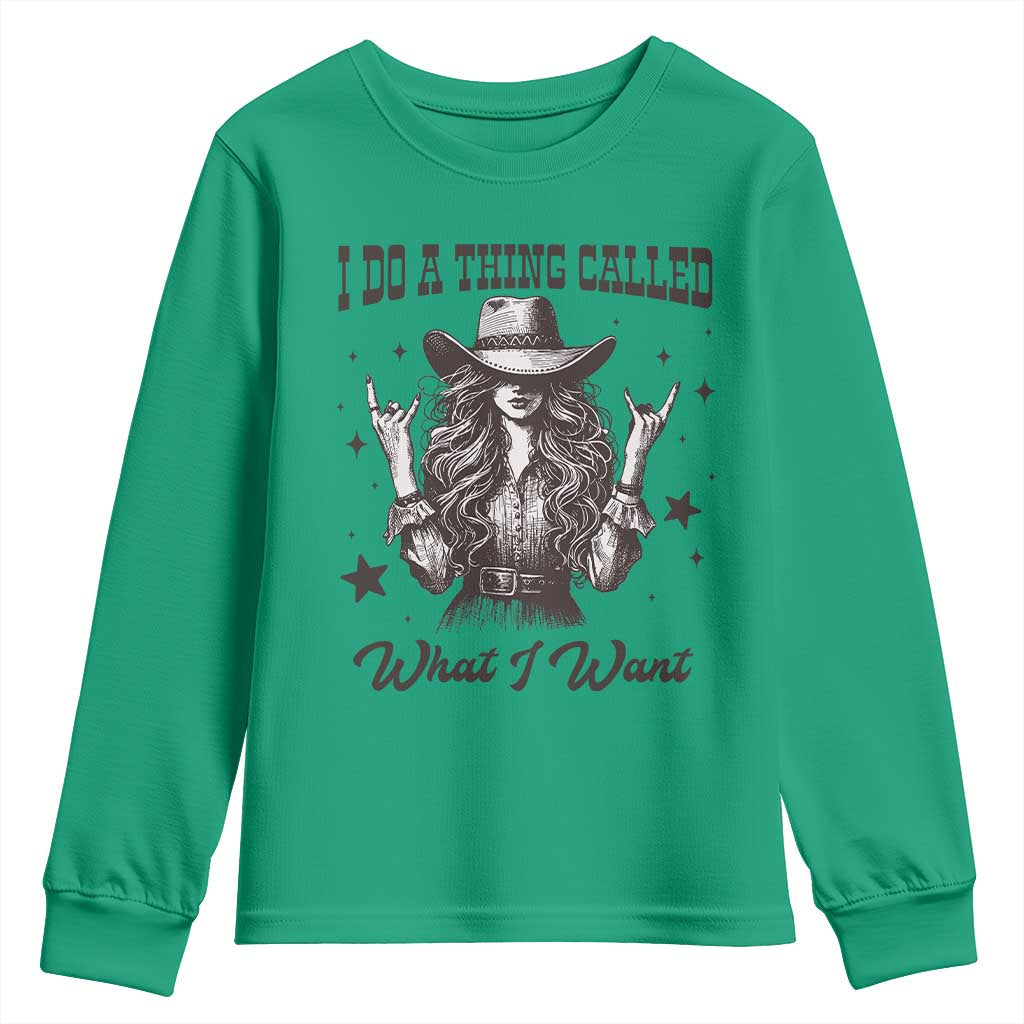 Black Cowgirl Youth Sweatshirt I Do A Thing Called What I Want