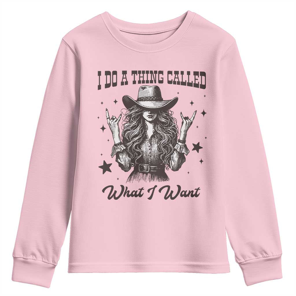 Black Cowgirl Youth Sweatshirt I Do A Thing Called What I Want