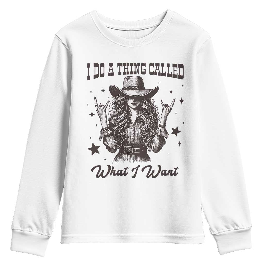 Black Cowgirl Youth Sweatshirt I Do A Thing Called What I Want