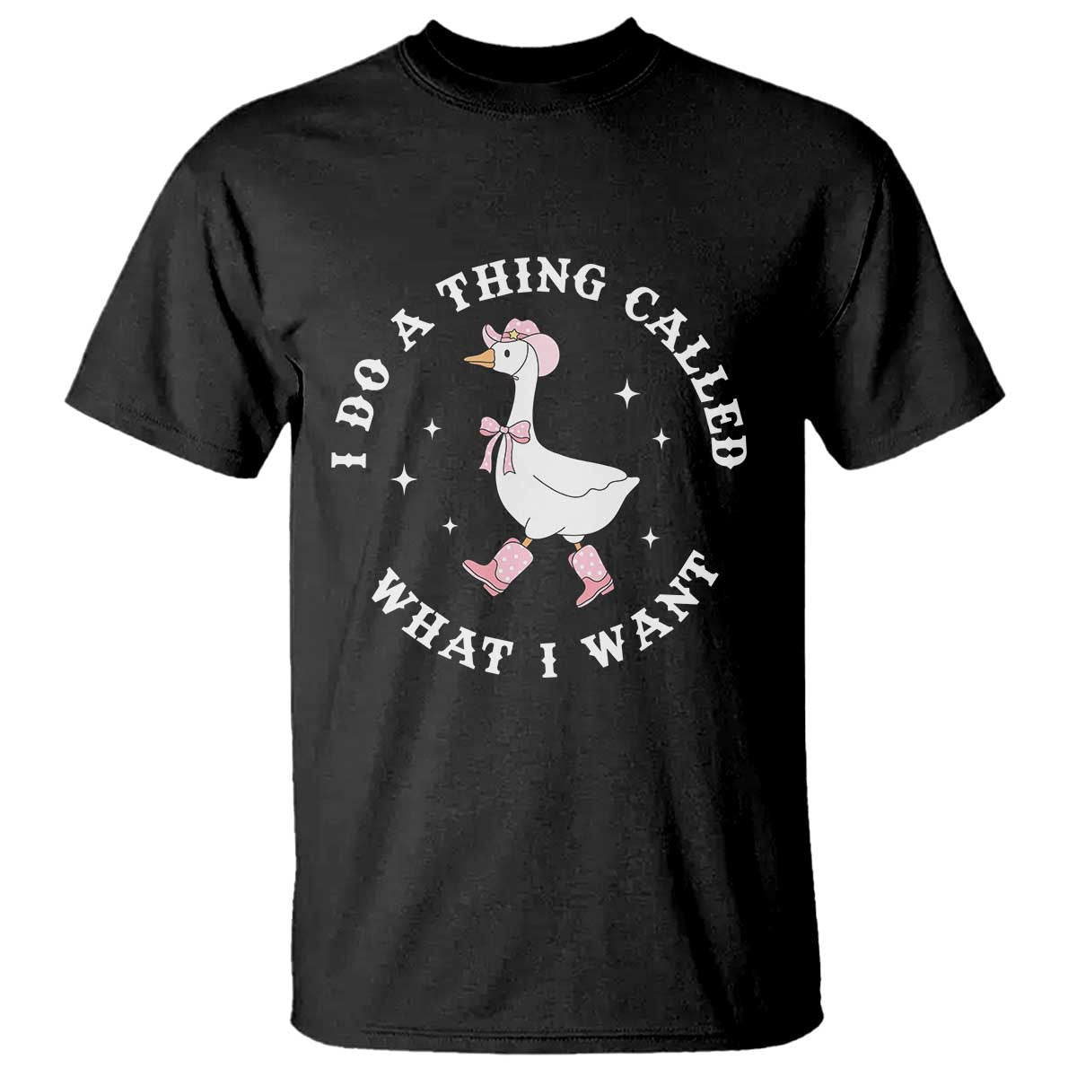 Western Cowgirl Silly Goose Meme T Shirt I Do A Thing Called What I Want - African Pride