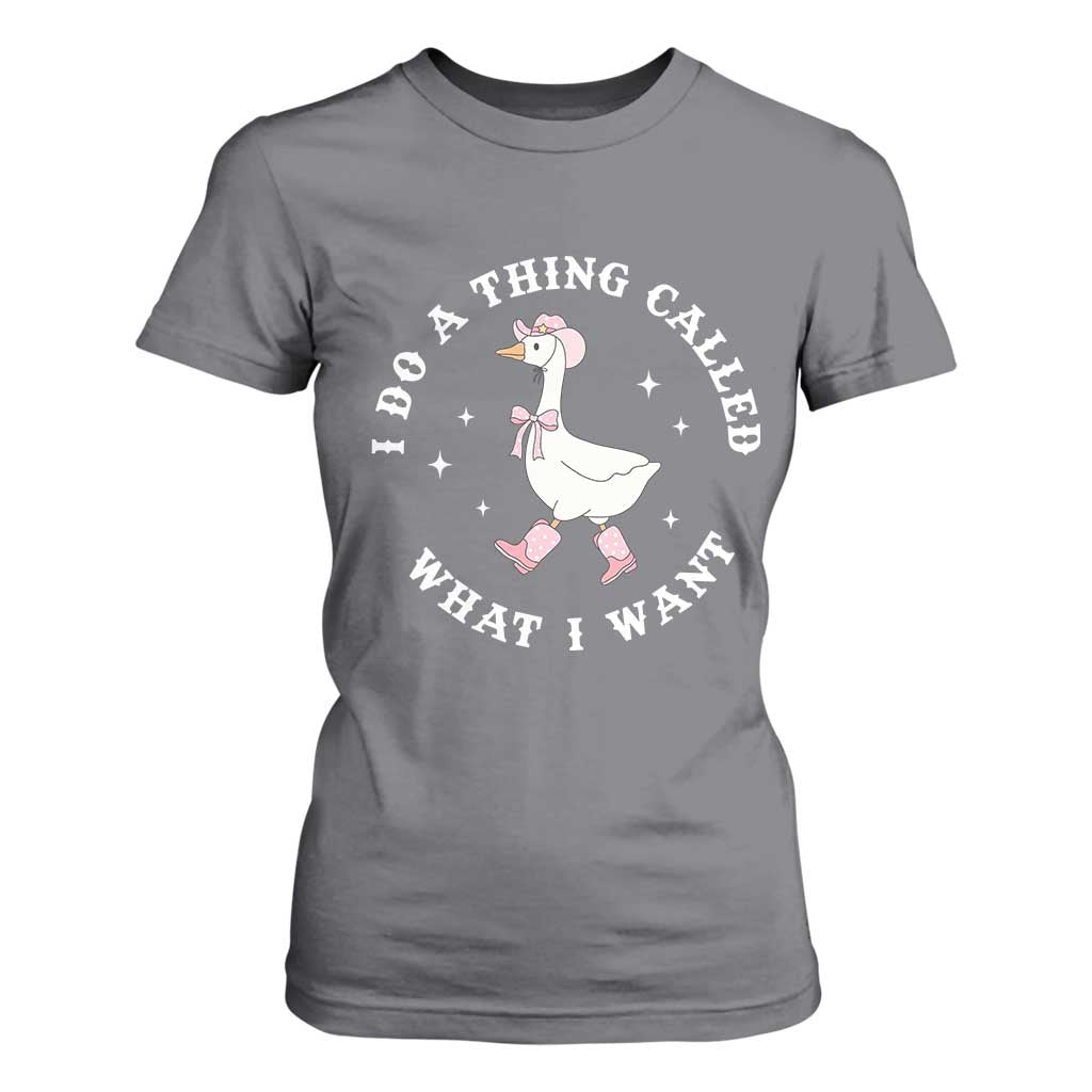Western Cowgirl Silly Goose Meme T Shirt For Women I Do A Thing Called What I Want - African Pride