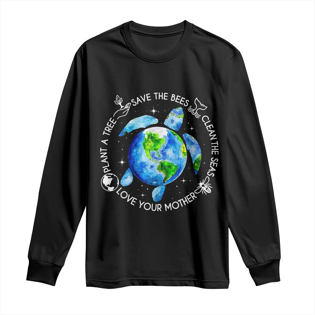 Earth Day Sea Turtle Long Sleeve Shirt Save Bees Plant Trees Clean Seas Environmentalist