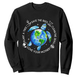 Earth Day Sea Turtle Sweatshirt Save Bees Plant Trees Clean Seas Environmentalist