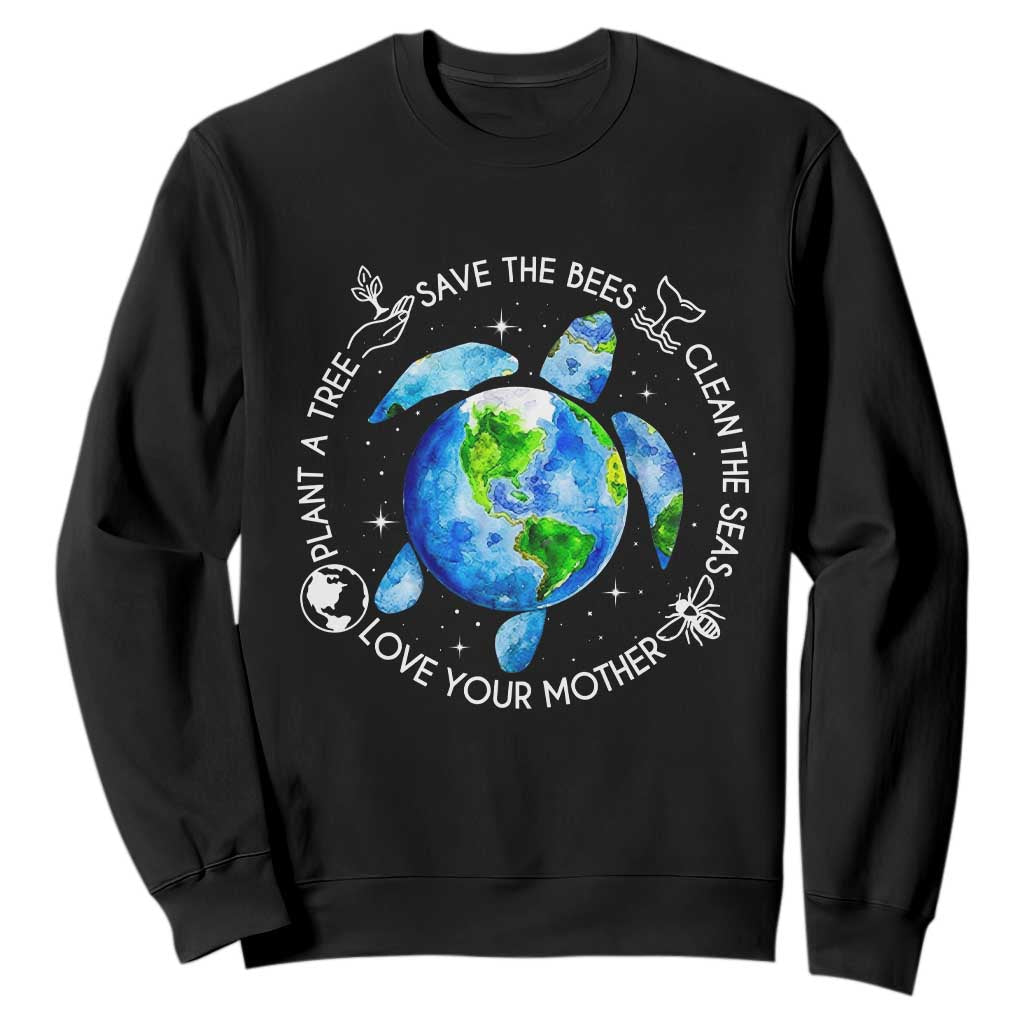 Earth Day Sea Turtle Sweatshirt Save Bees Plant Trees Clean Seas Environmentalist