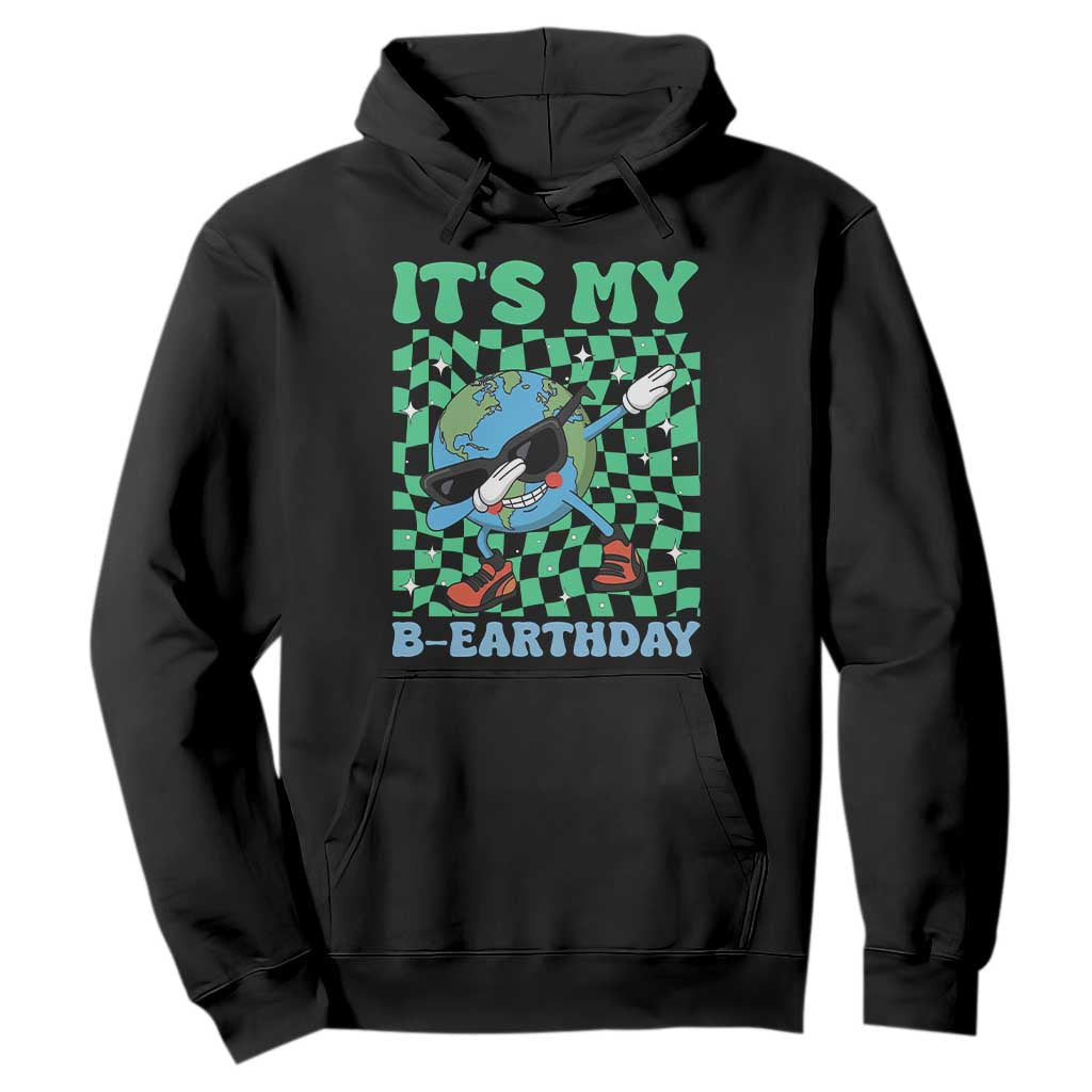 Funny Earth Day Hoodie Its My B-Earthday