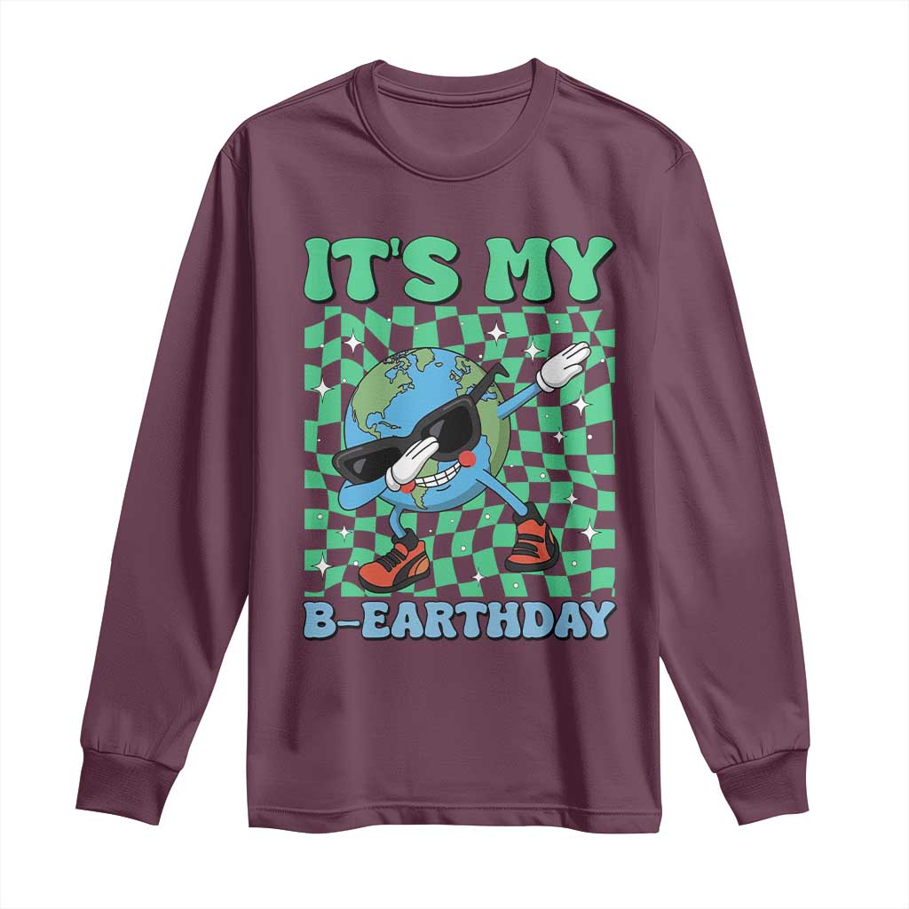 Funny Earth Day Long Sleeve Shirt Its My B-Earthday