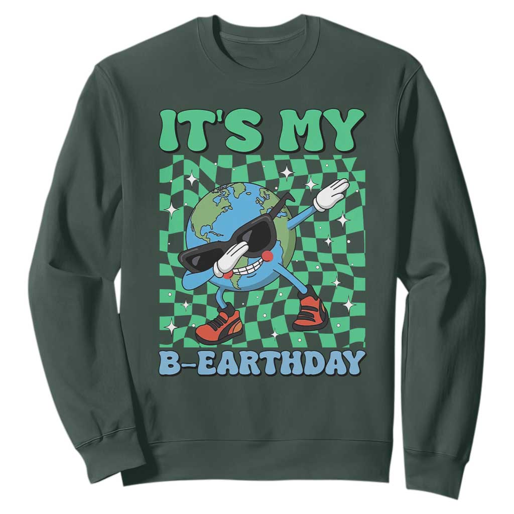 Funny Earth Day Sweatshirt Its My B-Earthday