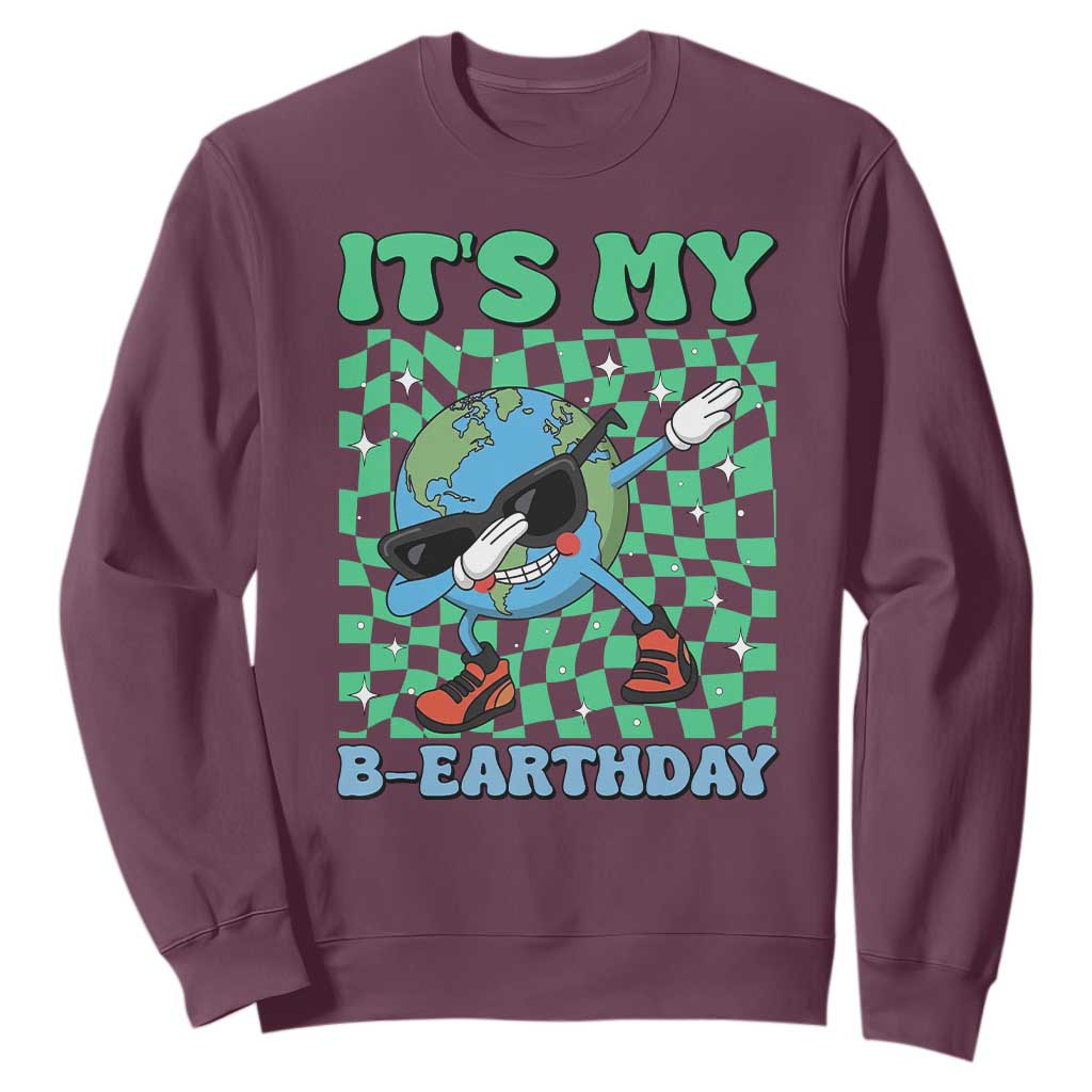 Funny Earth Day Sweatshirt Its My B-Earthday