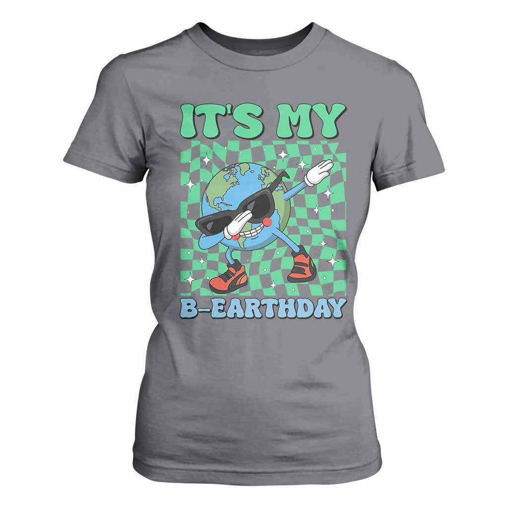 Funny Earth Day T Shirt For Women Its My B-Earthday
