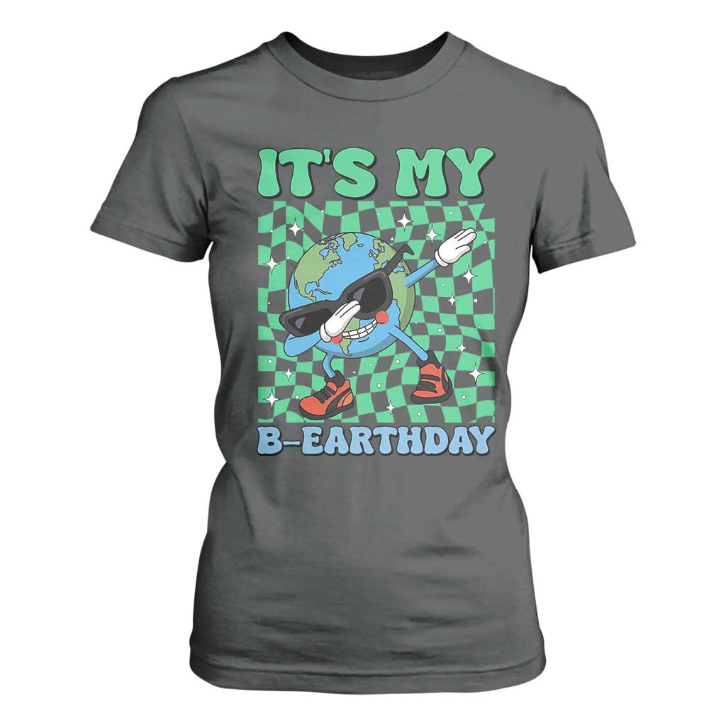 Funny Earth Day T Shirt For Women Its My B-Earthday