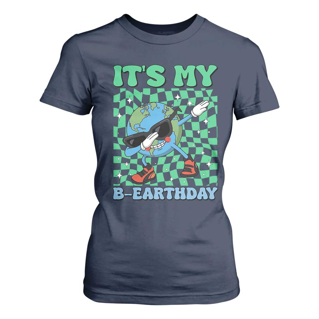 Funny Earth Day T Shirt For Women Its My B-Earthday