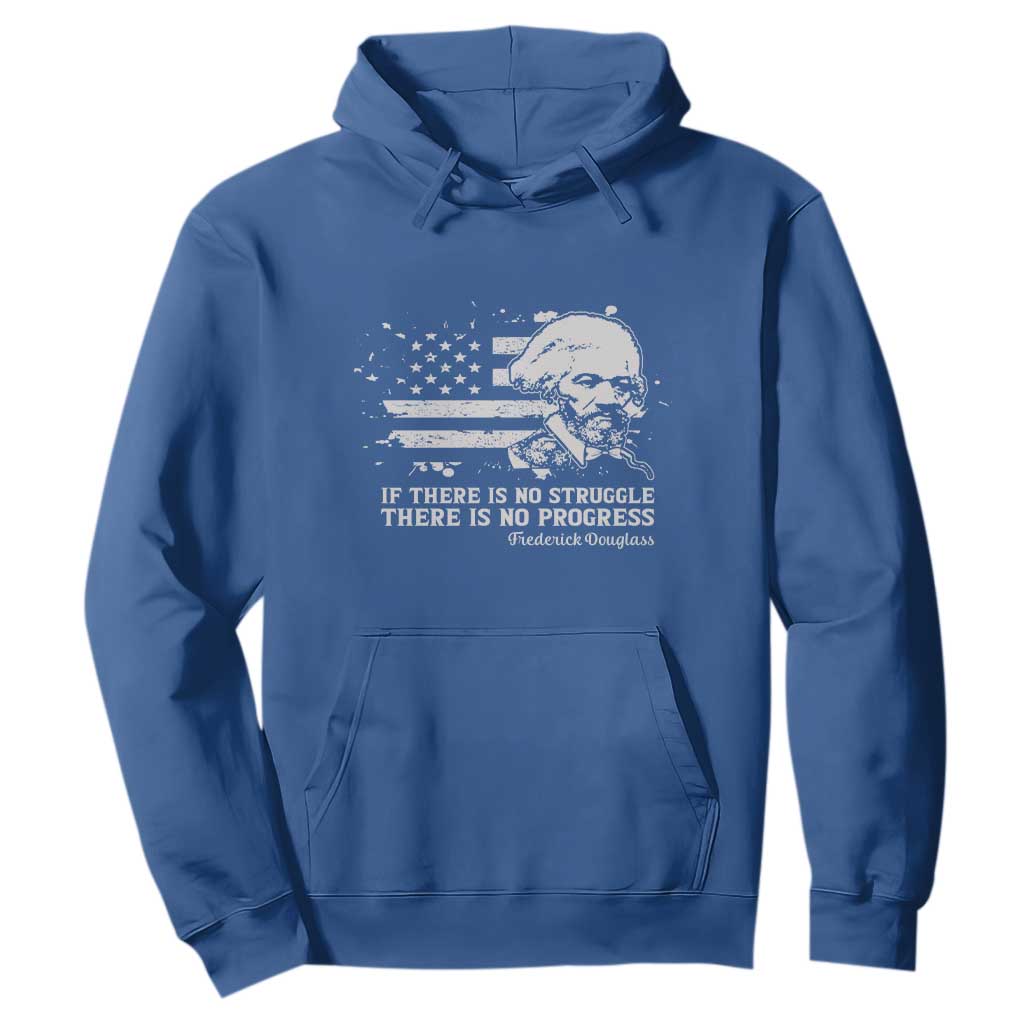 Frederick Douglass Quote Hoodie Is There Is No Struggle There Is No Progress - African Pride