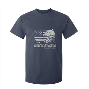 Frederick Douglass Quote T Shirt For Kid Is There Is No Struggle There Is No Progress - African Pride