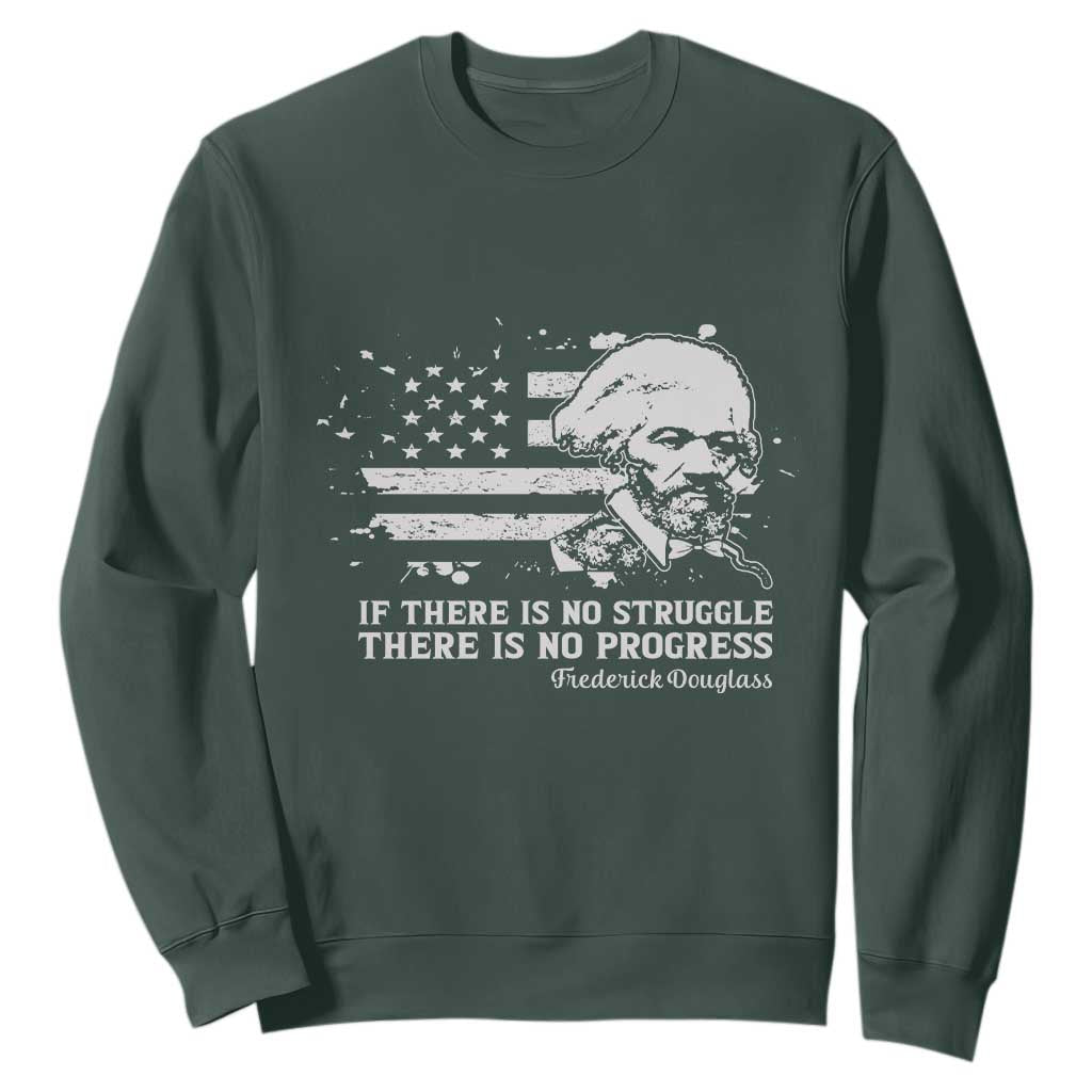 Frederick Douglass Quote Sweatshirt Is There Is No Struggle There Is No Progress - African Pride