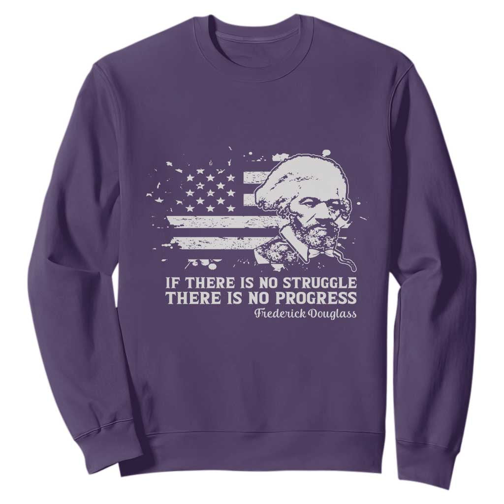 Frederick Douglass Quote Sweatshirt Is There Is No Struggle There Is No Progress - African Pride